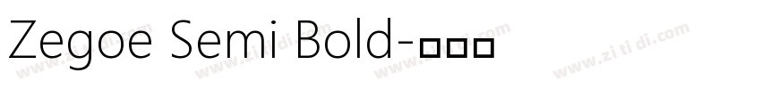 Zegoe Semi Bold字体转换 Zegoe Semi Bold字体转换